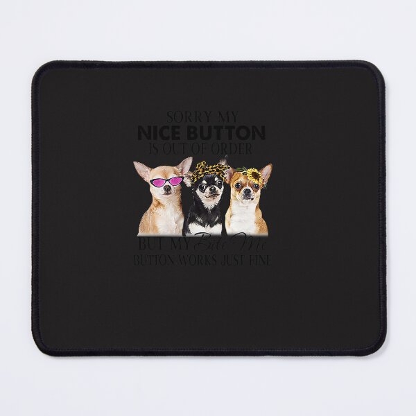 Item preview, Chihuahua Bite Me Button Works Just Fine Dog Lover Glasses T-Shirt designed and sold by MarkusHartmann.