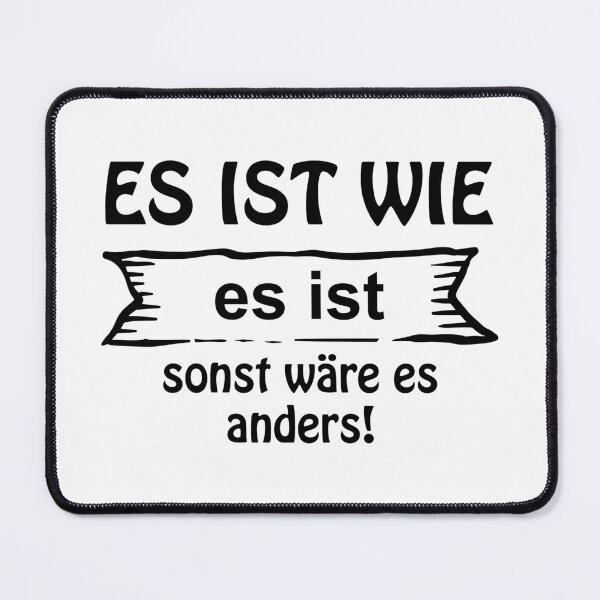 Artikelvorschau, Es ist wie es ist Spruch entworfen und verkauft von Radixbarny.