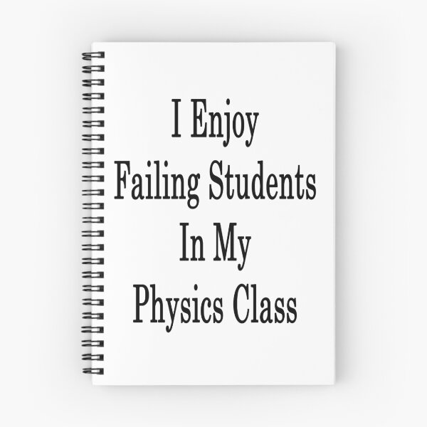Item preview, I Enjoy Failing Students In My Physics Class  designed and sold by supernova23.