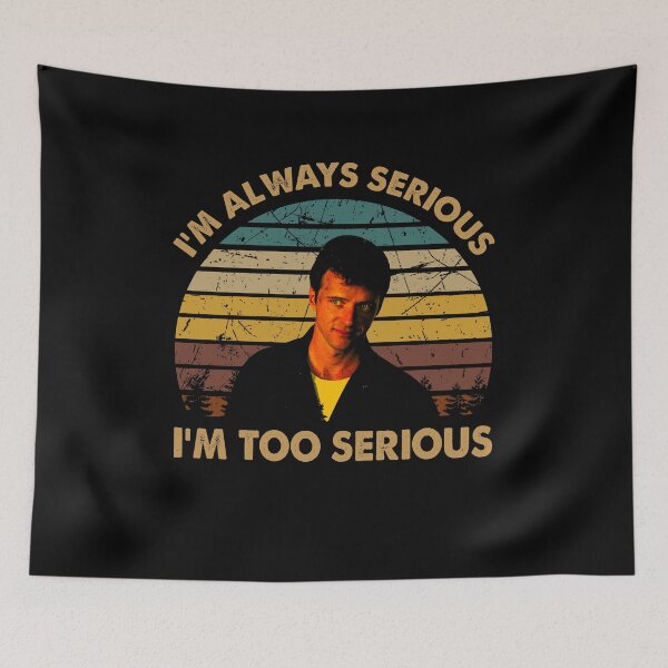 Item preview, I always serious, i'm too serious poster designed and sold by RaCunha2100.