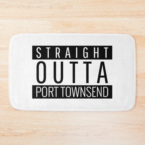 Item preview, Straight Outta Port Townsend Washington Port Townsend WA designed and sold by Teelogic.