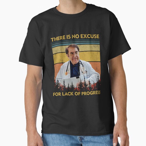 Item preview, There Is No Excuse For Lack Of Progress Dr Now Dr Younan Nowzaradan designed and sold by RosannaArt.