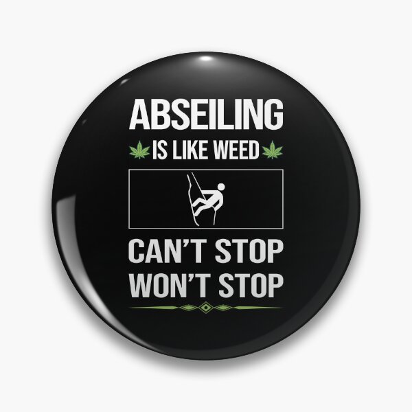 Item preview, Funny Can't Stop Abseiling Abseil designed and sold by ArydeaNoriega.