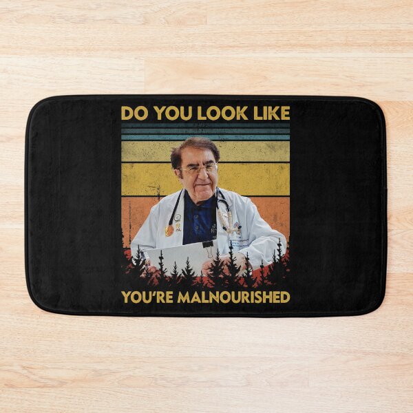 Item preview, Do You Look Like You're Malnourished Dr Now Vintage designed and sold by RosannaArt.