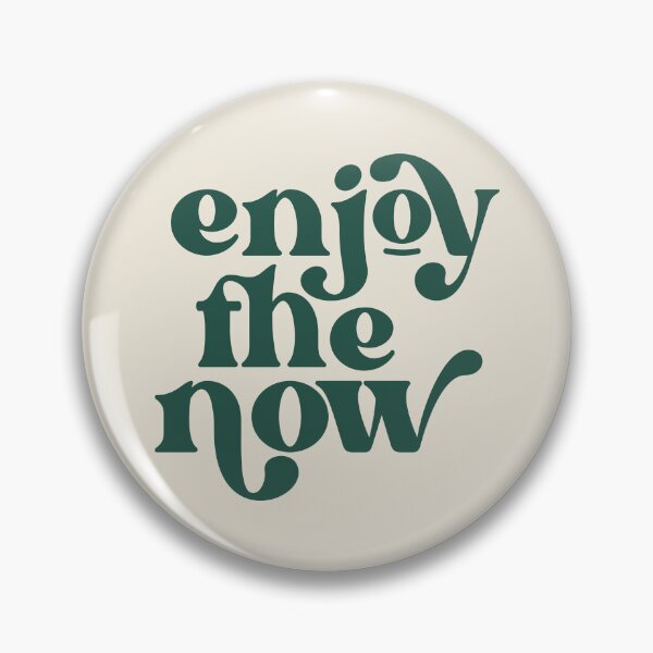 Item preview, Enjoy the Now designed and sold by EclipticTrip.