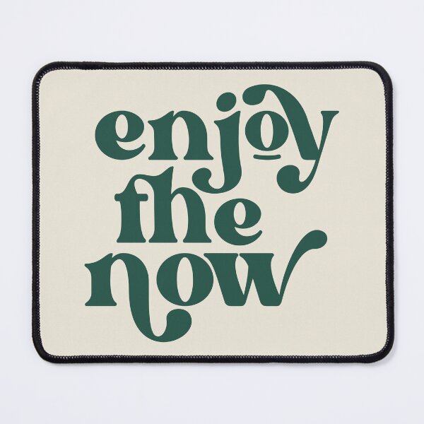 Item preview, Enjoy the Now designed and sold by EclipticTrip.