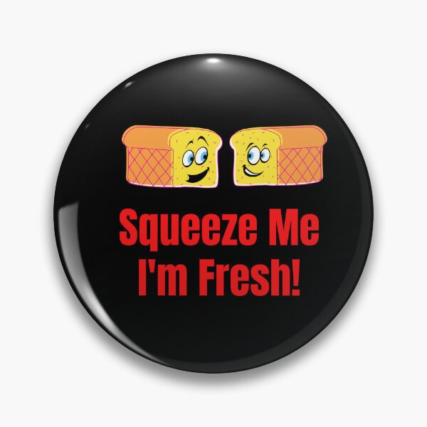 Item preview, Squeeze Me I'm Fresh designed and sold by Peter Stawicki.
