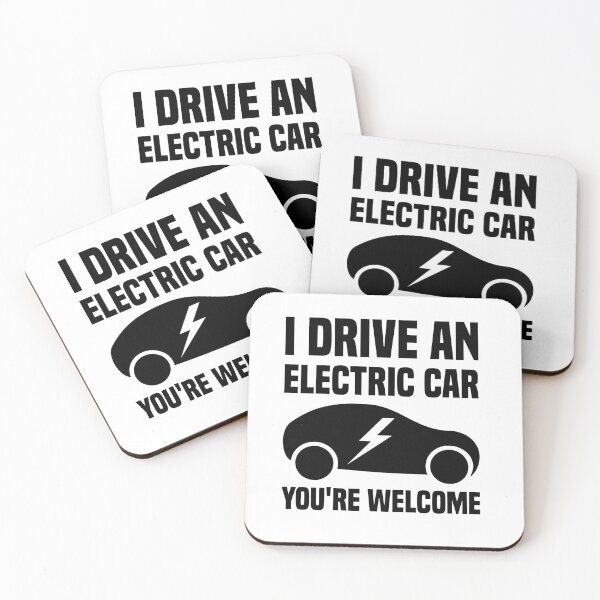 Item preview, I Drive An Electric Car You're Welcome designed and sold by TashaVector.