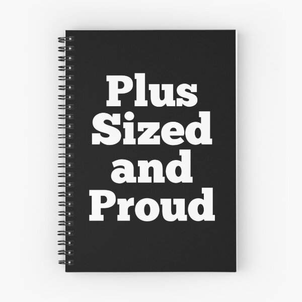 Item preview, Plus Sized and Proud designed and sold by Peter Stawicki.