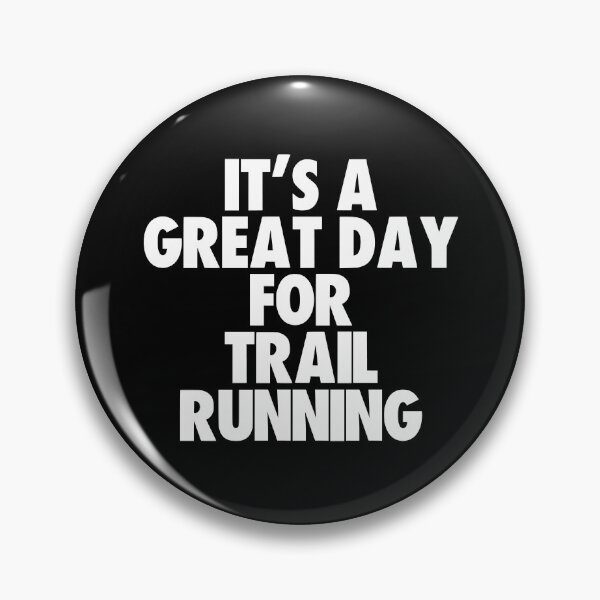 Item preview, It's a Great Day For Trail Running designed and sold by kindxinn.