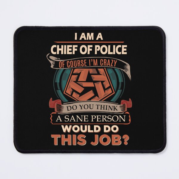 Item preview, Chief Of Police T Shirt - Sane Person Job Gift Item Tee designed and sold by vonnie38uo.