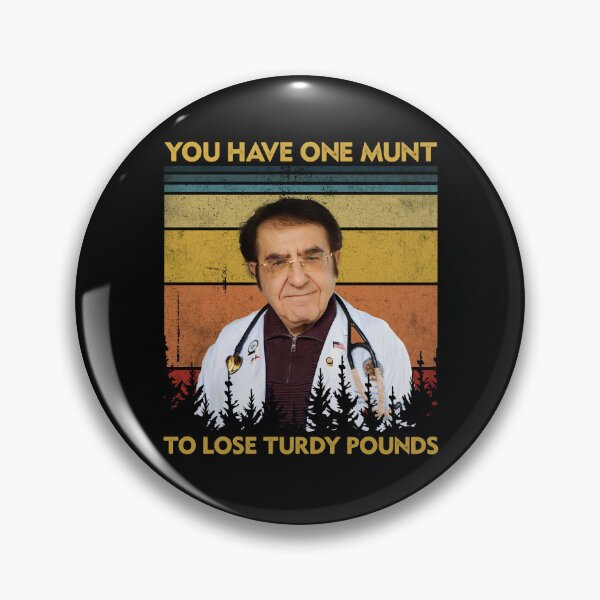 Item preview, You Have One Munt To Lose Turdy Pounds Dr Now Dr Younan Nowzaradan designed and sold by RosannaArt.