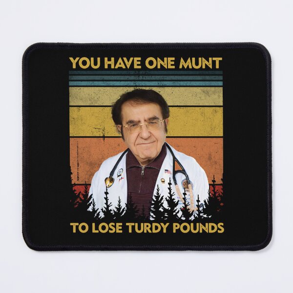 Item preview, You Have One Munt To Lose Turdy Pounds Dr Now Dr Younan Nowzaradan designed and sold by RosannaArt.