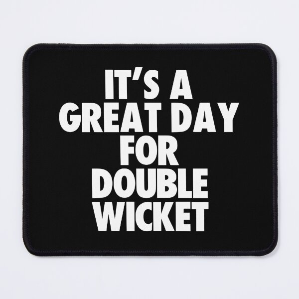 Item preview, It's a Great Day For Double Wicket designed and sold by kindxinn.