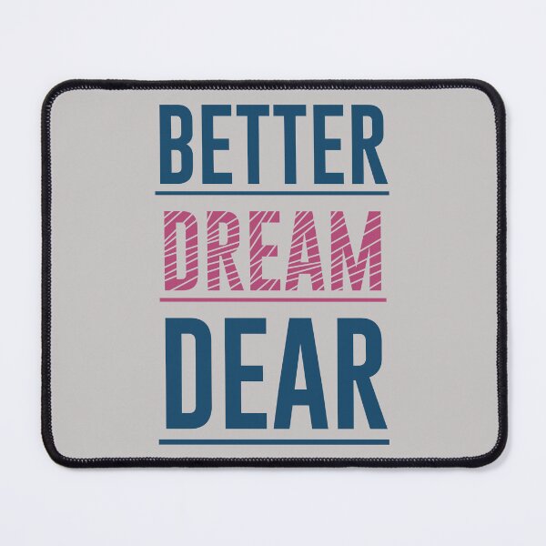 Item preview, Better Dream Dear Okm2181 #d86 designed and sold by LindaWOOLP.