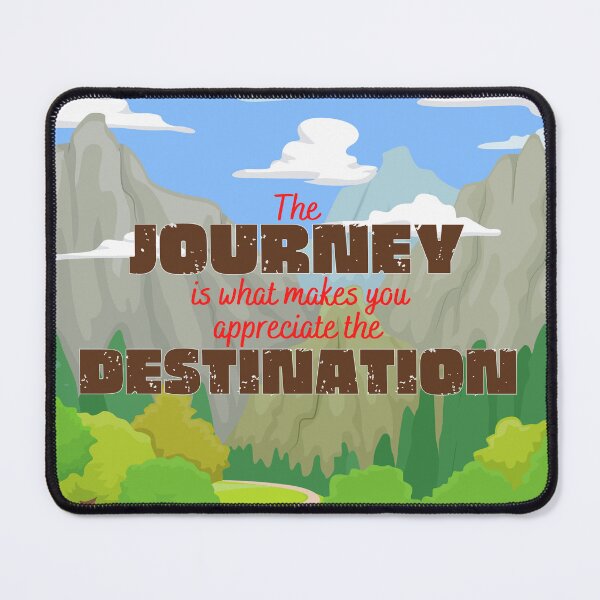 Item preview, The Journey Is What Makes You Appreciate The Destination. designed and sold by JockArts.
