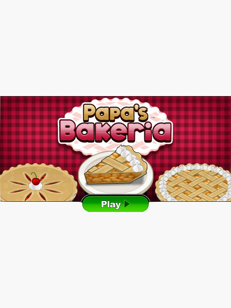 Papa's Bakeria - Play Papa's Bakeria On Papa's Freezeria