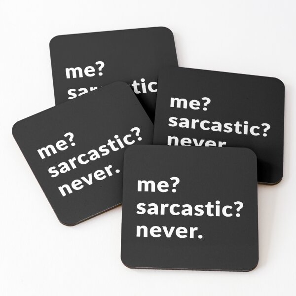 Item preview, Me? Sarcastic? Never. designed and sold by Express YRSLF.