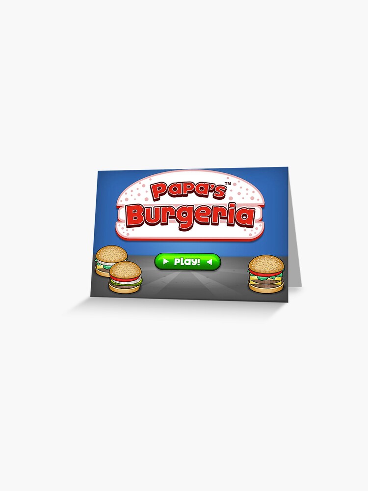 papa's burgeria Greeting Card for Sale by annaschaidler