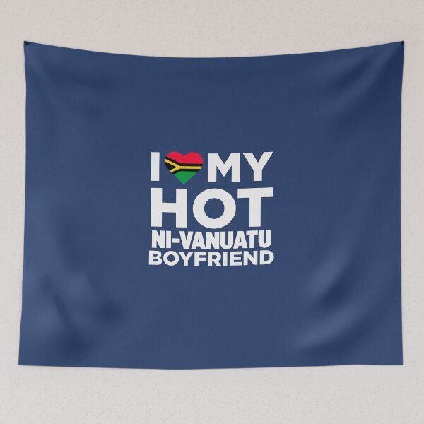 Item preview, I Love My Hot Ni-Vanuatu Boyfriend  designed and sold by AlwaysAwesome.