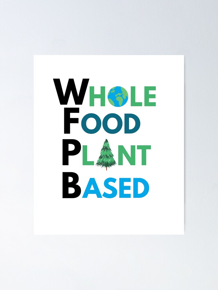 Póster Camiseta Basada En Plantas De Alimentos Integrales Dieta Wfpb Regalo Vegano De Pass 6280