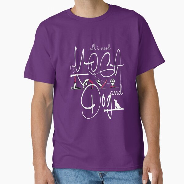 Funny Yoga Dog Lovers All I Need Is Love And Yoga And A Dog, sweet and lovelie design Classic T-Shirt