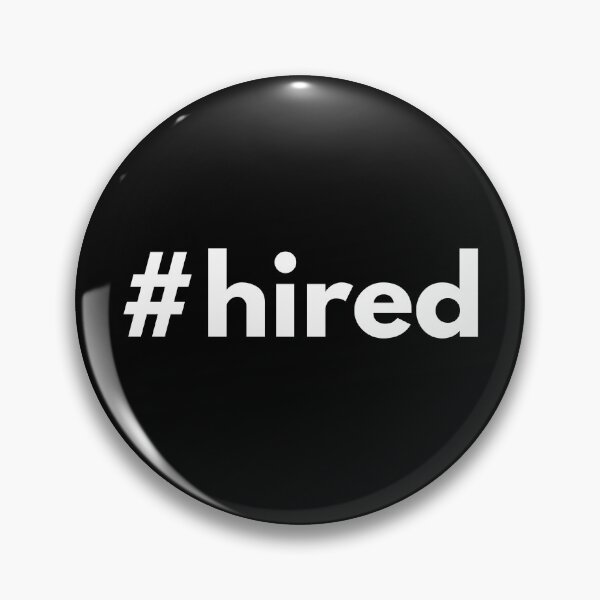 Item preview, Hashtag hired  designed and sold by HashtagZone.