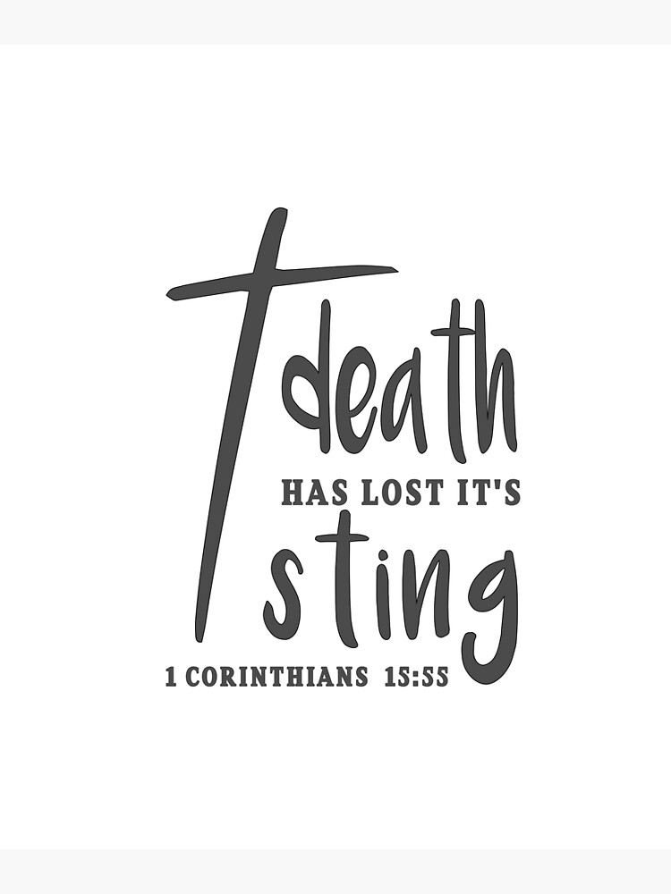 "Christian Design Death has Lost it's Sting 1 Corinthians 1555