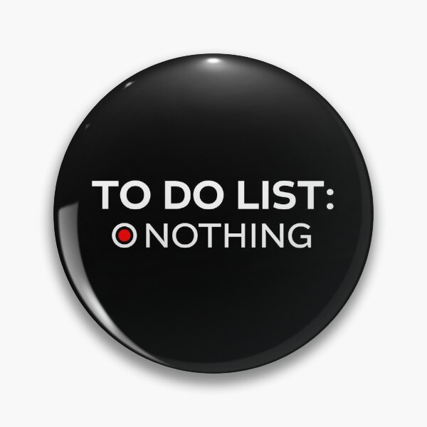 Item preview, TO DO LIST: NOTHING designed and sold by RamboDesign.