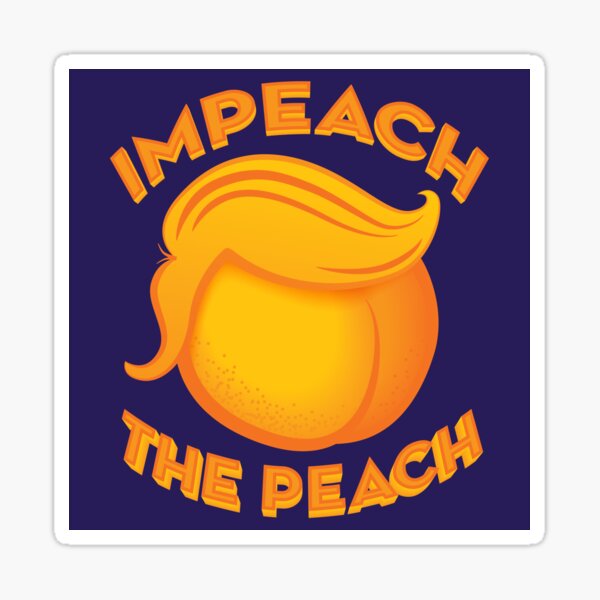 Vista previa del artículo con la obra «Enjuicia al Melocotón: Trump de Impeach, Dump Trump», diseñado y vendido por carlhuber.