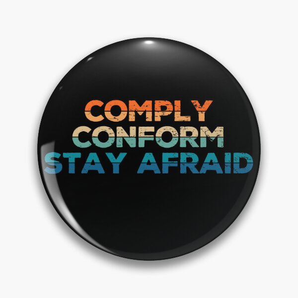 Item preview, Comply Conform Stay Afraid designed and sold by NiceTees2021.