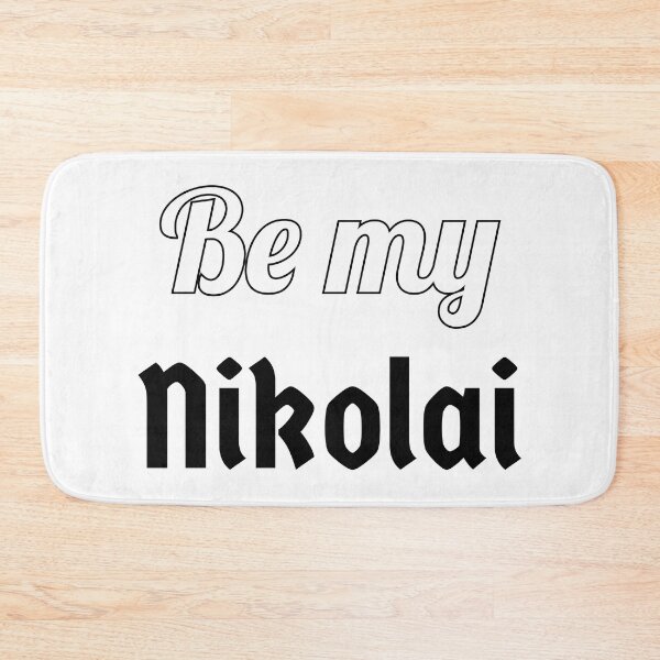 Item preview, Be my Nikolai - Shadow and Bone designed and sold by CrazyFace5.