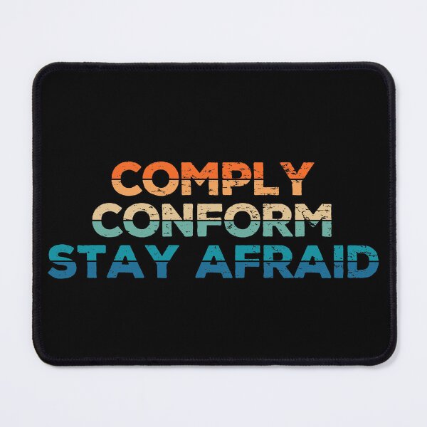 Item preview, Comply Conform Stay Afraid designed and sold by NiceTees2021.