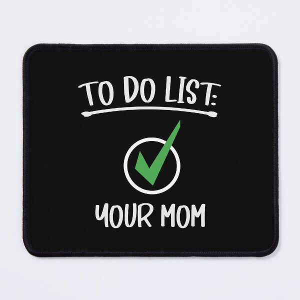 Artikelvorschau, To-Do-Liste für deine Mutter entworfen und verkauft von PIODesign.