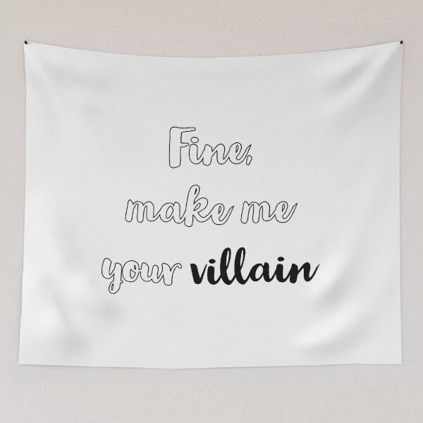 Item preview, Fine, make me your villain - Shadow and Bone designed and sold by CrazyFace5.