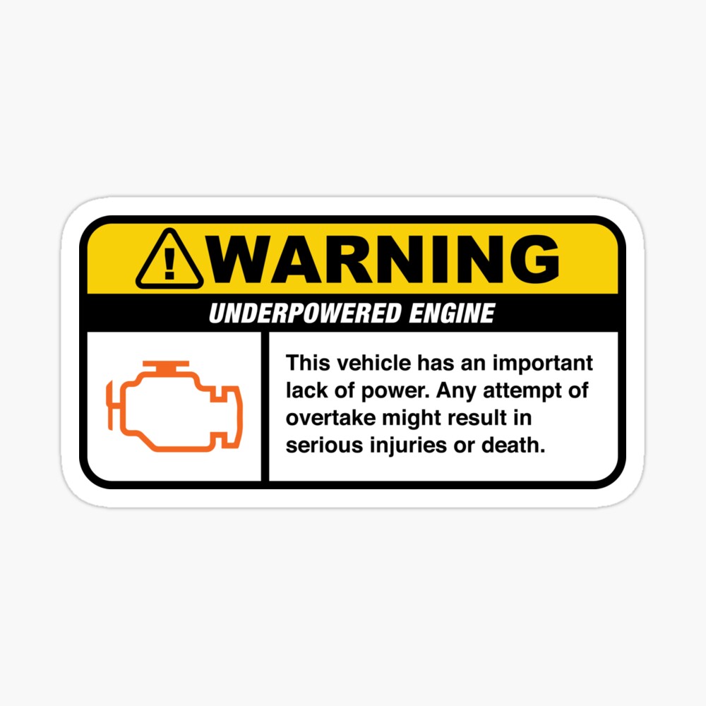 Underpowered Engine Warning Sticker (English) Sticker for Sale by  BombaCollection