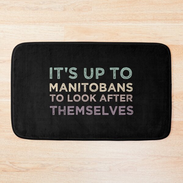 Item preview, It's Up To Manitobans To Look After Themselves designed and sold by medbdj.