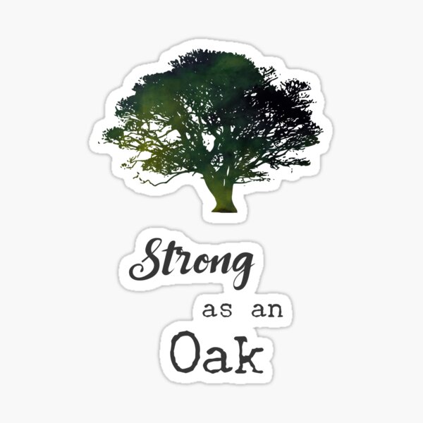 Strong as an Oak from Woodland Doodles Sticker