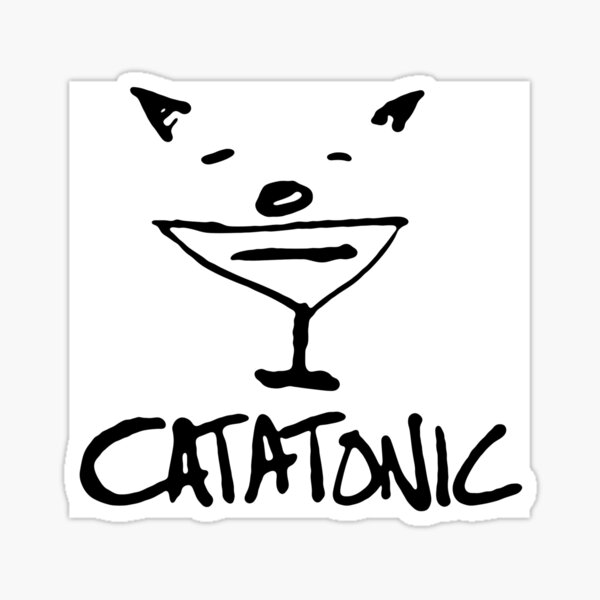 Catatonic - Funny Cat Meme Sticker