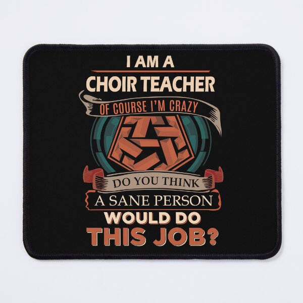 Item preview, Choir Teacher T Shirt - Sane Person Job Gift Item Tee designed and sold by vonnie38uo.