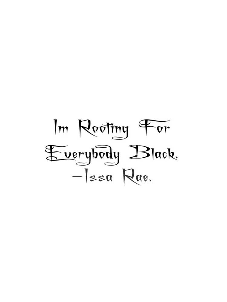 Thumbnail 4 of 4, iPhone Case, I'm Rooting For Everybody Black - Issa Rae designed and sold by Ripoubsb.