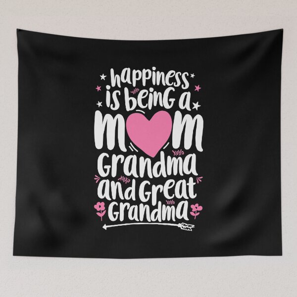 Item preview, Happiness Is Being A Mom Grandma And Great Grandma designed and sold by PrincessBrogan.