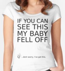 If you can see this my baby fell off ... (black print) Women's Fitted Scoop T-Shirt