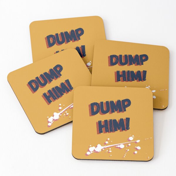 Item preview, Dump him! designed and sold by deejum.