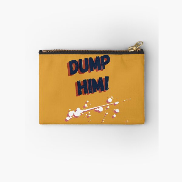 Item preview, Dump him! designed and sold by deejum.