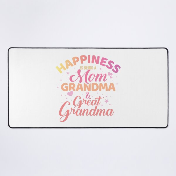 Item preview, Happiness Is Being A Mom Grandma And Great Grandma designed and sold by PrincessBrogan.