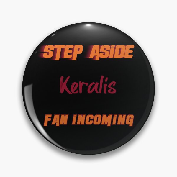 Item preview, Keralis - Step Aside, incoming fan designed and sold by 2Girls1Shirt.