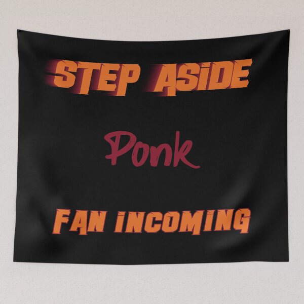 Item preview, Ponk - Step Aside, incoming fan designed and sold by 2Girls1Shirt.