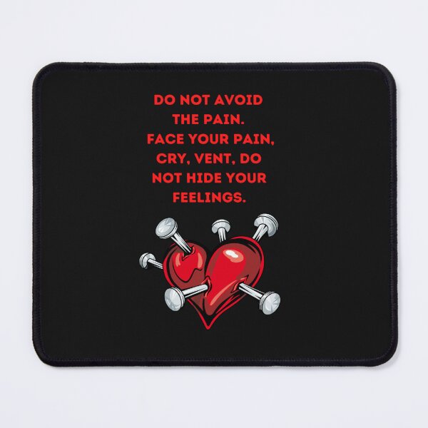 Item preview, Do Not Avoid The Pain - Heartbroken designed and sold by WowAllinOne.