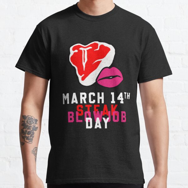 Inappropriate Valentines Memes Happy Steak and BJ Day Classic T-Shirt